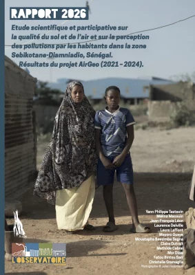 Rapport 2026 : étude scientifique et participative sur la qualité du sol et de l'air et sur la perception des pollutions par les habitants dans la zone Sebikotane-Diamniadio, Sénégal. Résultats du projet AirGeo (2021-2024)